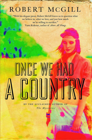 Once We Had a Country, by Robert McGill