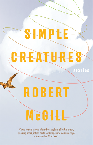 Simple Creatures, by Robert McGill
